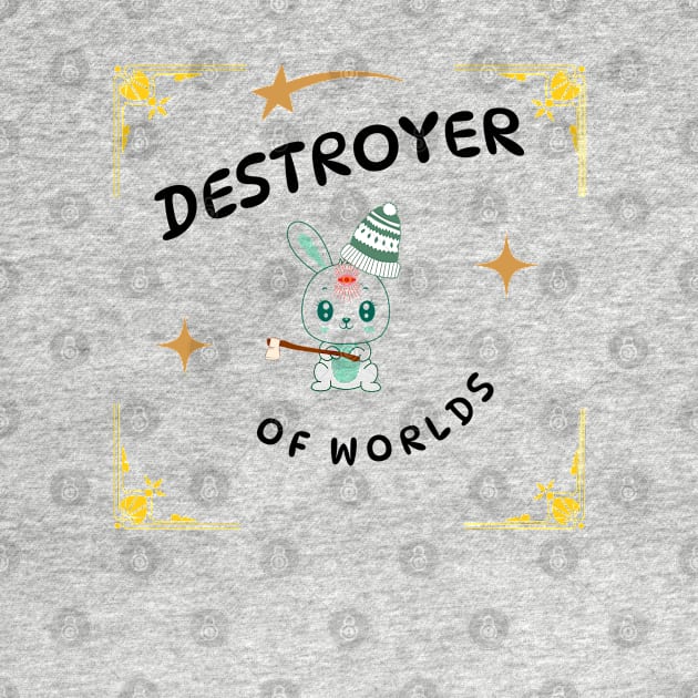 Destroyer of Worlds by Farm Road Mercantile 